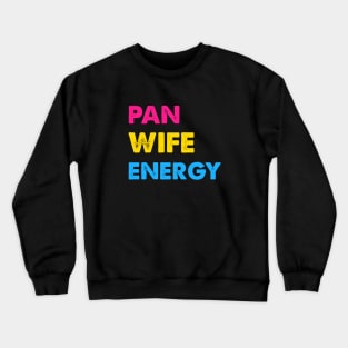 Pansexual Wife Energy Crewneck Sweatshirt